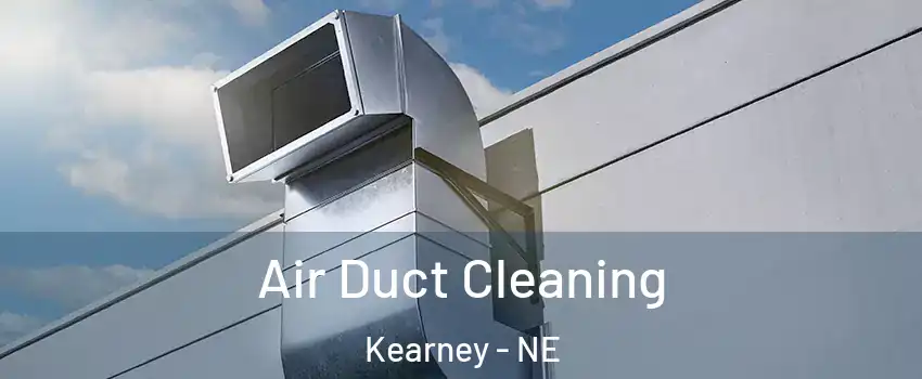  Air Duct Cleaning Kearney - NE