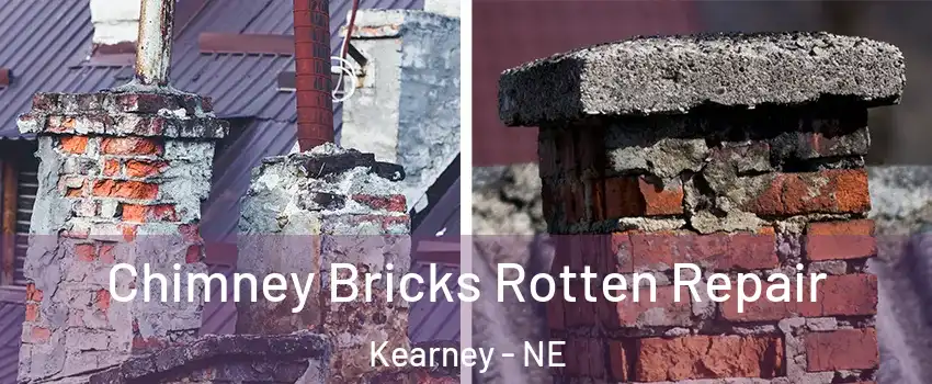  Chimney Bricks Rotten Repair Kearney - NE