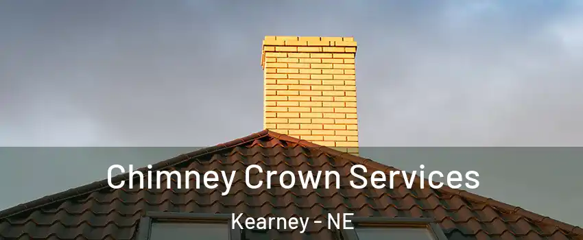  Chimney Crown Services Kearney - NE
