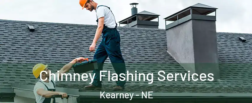  Chimney Flashing Services Kearney - NE