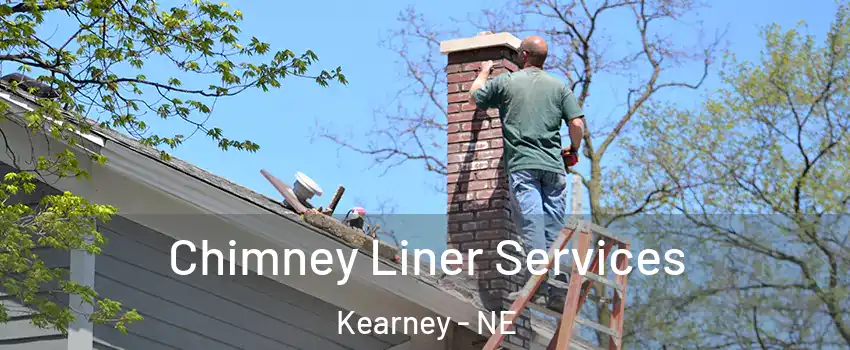  Chimney Liner Services Kearney - NE