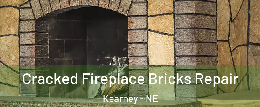  Cracked Fireplace Bricks Repair Kearney - NE