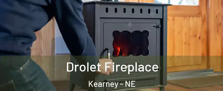  Drolet Fireplace Kearney - NE