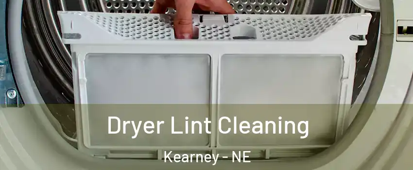  Dryer Lint Cleaning Kearney - NE