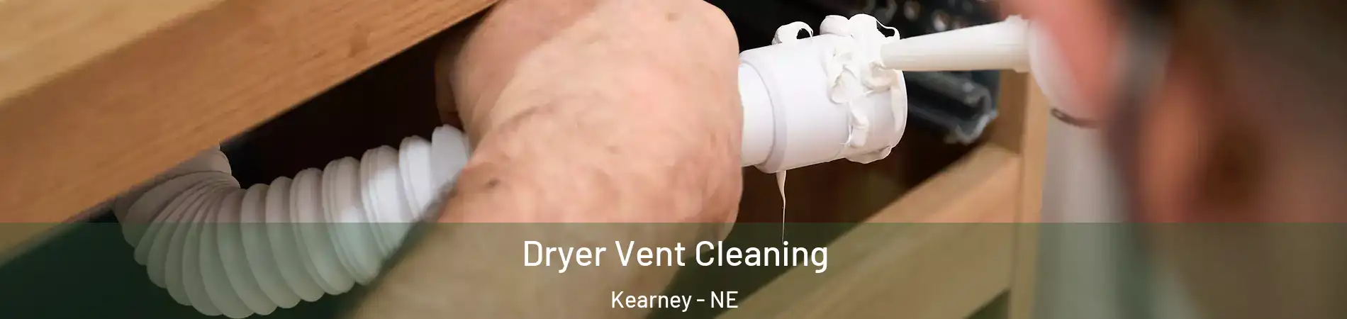  Dryer Vent Cleaning Kearney - NE