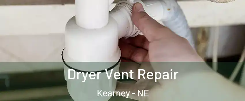  Dryer Vent Repair Kearney - NE