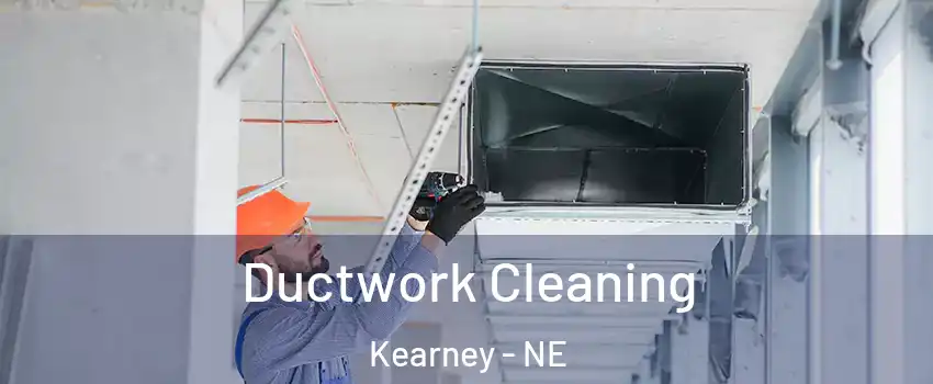  Ductwork Cleaning Kearney - NE