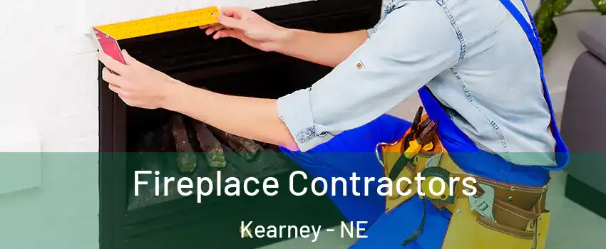  Fireplace Contractors Kearney - NE