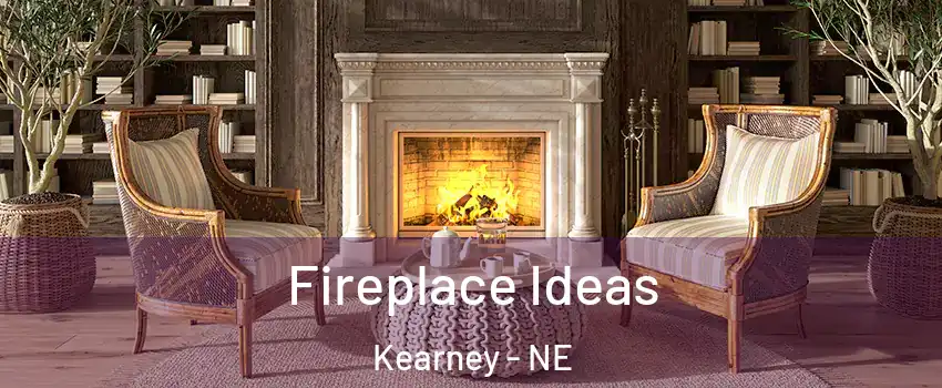  Fireplace Ideas Kearney - NE