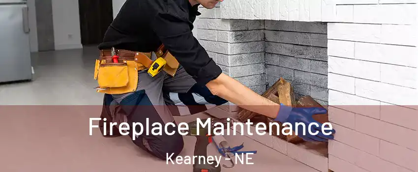  Fireplace Maintenance Kearney - NE