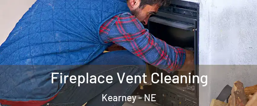  Fireplace Vent Cleaning Kearney - NE