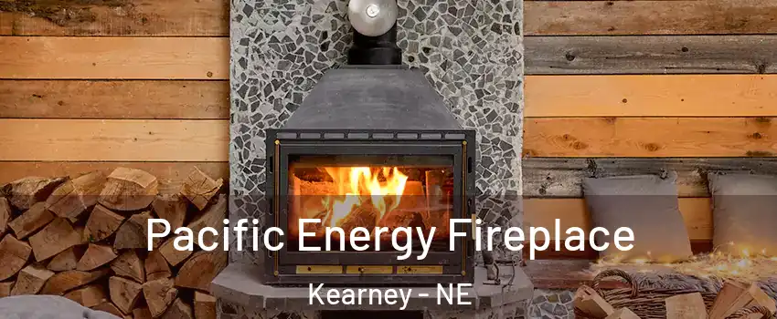  Pacific Energy Fireplace Kearney - NE