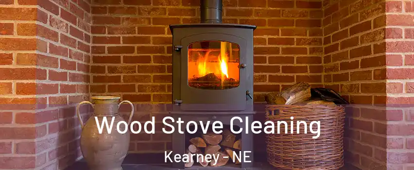  Wood Stove Cleaning Kearney - NE